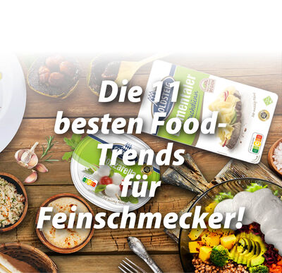 Die 11 besten Food-Trends für Feinschmecker 2024! - GOLDSTEIG Käsespezialitäten Die 11 besten Food-Trends für Feinschmecker 2024! - mit Bildern der aktuellen Food-Trends sowie dem Bambini Mozzarella Mini von GOLDSTEIG in Verpackung auf Holztisch - Schriftzug: Die 11 besten Food-Trends für Feinschmecker!